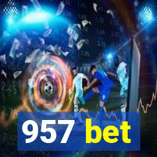 957 bet